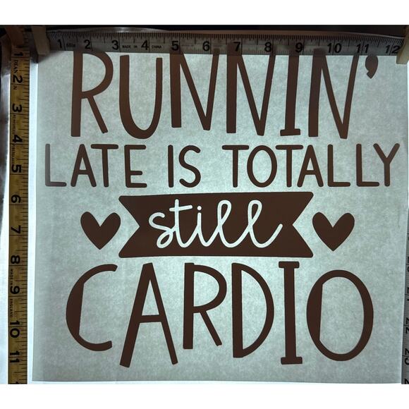 New Runnin Late Is Totally Still Cardio Funny Heat Transfer Graphic T-Shirt Gift - Picture 3 of 5